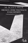 Drumul catre tine insuti si mai departe. Evolutia spirituala intr-o epoca a anxietatii
