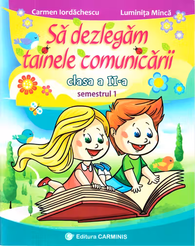 Să dezlegăm tainele comunicării - Clasa 2. Sem.1 (C.D.)