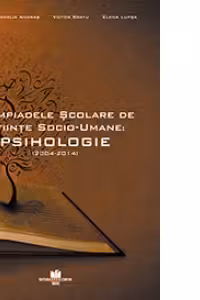 Olimpiadele scolare de Stiinte Socio-Umane. Psihologie (2004-2014)