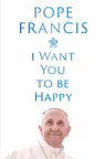 I Want You to be Happy