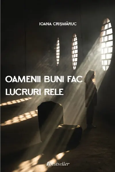 Oameni buni fac lucruri rele