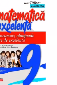 Matematica de excelenta pentru concursuri, olimpiade si centrele de excelenta. Clasa a IX-a. Editia a 3-a