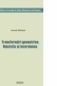 Transformari geometrice. Omotetia si inversiunea