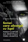 Femei care alearga cu lupii. Povesti si mituri