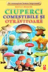 Ciuperci comestibile si otravitoare