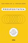 Prosperitatea. Cum sa te imbogatesti si sa te simti bogat