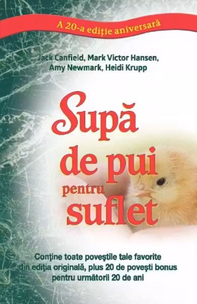 Supă de pui pentru suflet (a 20-a ediţie aniversară)