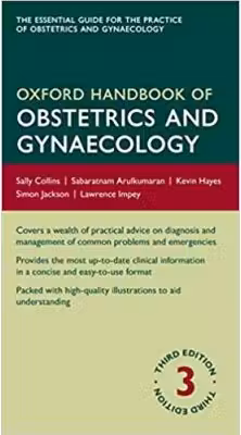 Oxford Handbook of Obstetrics and Gynaecology - Sally Collins, Sabaratnam Arulkumaran, Kevin Hayes, Simon Jackson, Lawrence Impey