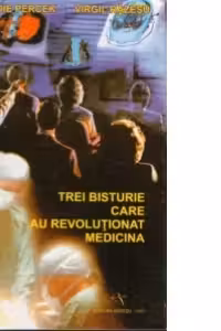 Trei bisturie care au revolutionat medicina