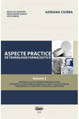 Aspecte practice de tehnologie farmaceutica, volumul 2. Alb-negru