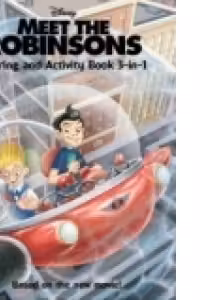Meet The Robinsons (Coloring and Activity Book 3-in-1)