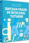 Sintaxa frazei pe intelesul tuturor