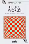 Hello world! Revolutia informatica si viitorul omenirii