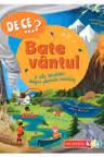 DE CE…? Bate vântul şi alte întrebări despre planeta noastră