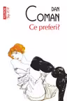 Ce preferi?