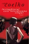 Invingatorul este intotdeauna singur. Humanitas