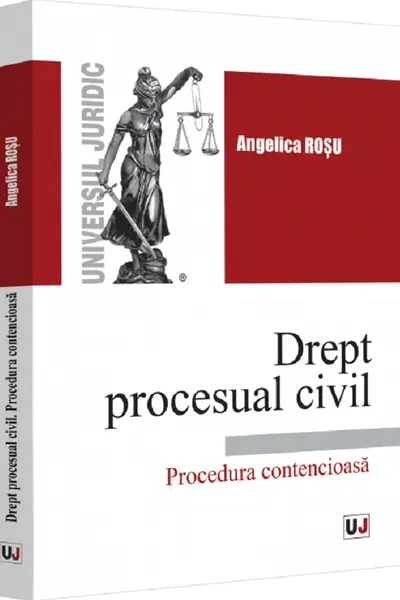 Drept procesual civil. Procedura contencioasă