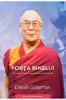 Forta binelui - Viziunea lui Dalai Lama pentru lumea de azi