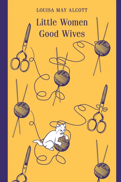 Little Women. Good Wives