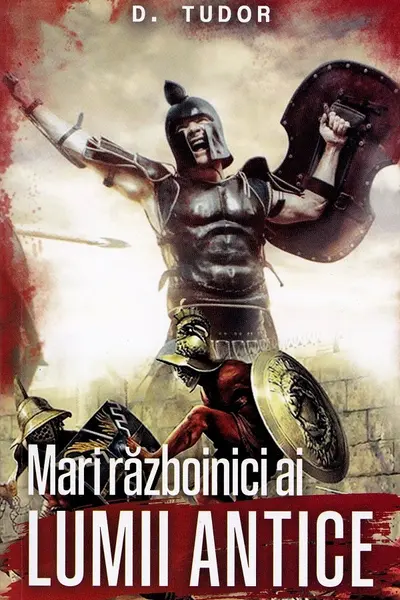 Mari razboinici ai lumii antice