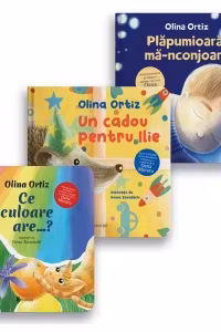 Pachet Olina Ortiz (3 carti): 1. Un cadou pentru Ilie; 2. Plapumioara, ma-nconjoara!; 3. Ce culoare are...?