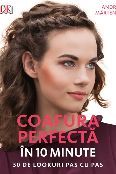 Coafura perfecta in 10 minute