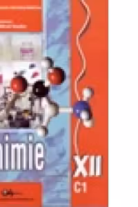 Chimie C1. Manual pentru clasa a XII-a