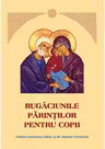 Rugaciunile parintilor pentru copii