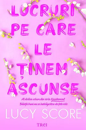 Lucruri pe care le tinem ascunse (Vol.2 seria Knockemout)