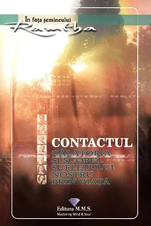 Contactul. Călătoria și scopul sufletului nostru prin viață