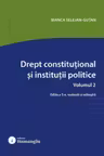 Drept constitutional si institutii politice. Vol. 2. Editia a 5-a