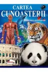 Cartea cunoasterii- Prima mea enciclopedie