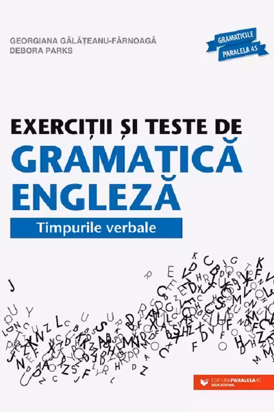 Exercitii si teste de gramatica engleza. Timpurile verbale