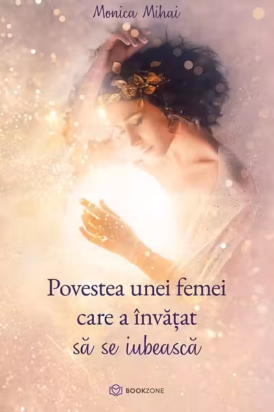 Povestea unei femei care a invatat sa se iubeasca