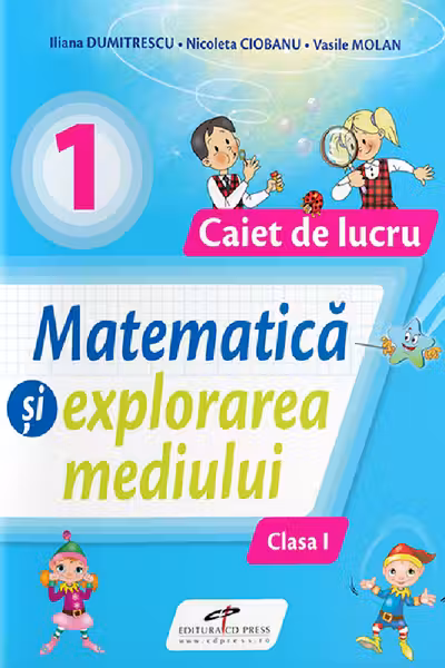 Matematica și explorarea mediului - Clasa 1 - Caiet de lucru