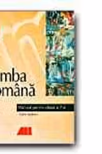 LIMBA ROMANA. MANUAL PENTRU CLASA a VII-a (ANDRA VASILESCU)