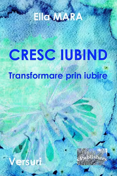 Creșc iubind