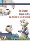 Capra cu trei iezi / La chevre et ses trois biquets
