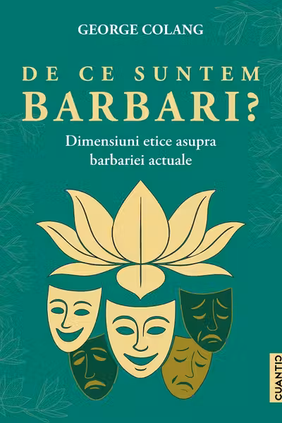 De ce suntem barbari?