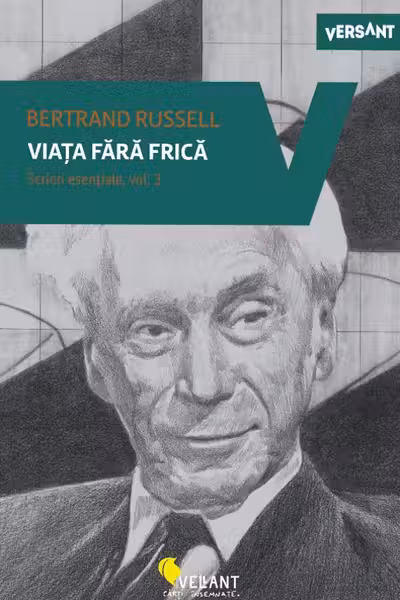 Viata fara frica - Scrieri esentiale, vol. 3