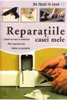 Reparatiile casei mele