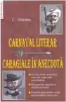 Carnaval literar: Caragiale in anecdota