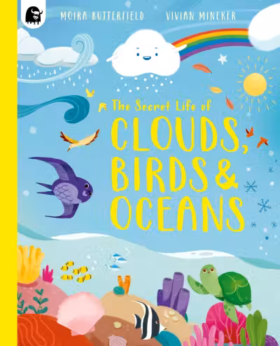 The Secret Life of Clouds, Birds & Oceans