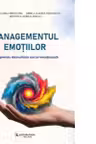 Managementul emotilor. Ghid pentru dezvoltare socio-emotionala