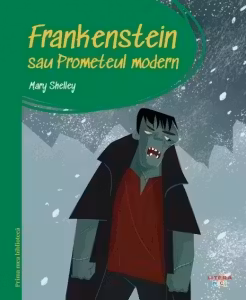 Frankenstein sau Prometeul modern. Prima mea biblioteca