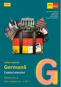 Limba moderna germana. Nivel A1.2 - Clasele 5-8 - Caietul elevului