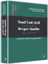 Noul Cod civil. Cartea a II-a, despre familie. Art. 258-534. Comentarii, explicatii si jurisprudenta - Bogdan Dumitru Moloman, Lazar Ciprian Ureche