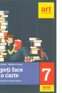 Ce poti face cu o carte. Caiet de lectura si scriere creativa pentru clasa a VII-a