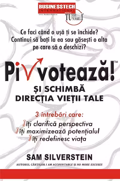 Pivoteaza si schimba directia vietii tale