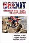 Brexit: Why Britain Voted to Leave the European Union - Harold D. Clarke, Matthew Goodwin, Paul Whiteley